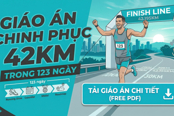 Giáo Án Chinh Phục 42km (Full Marathon) Trong 123 Ngày