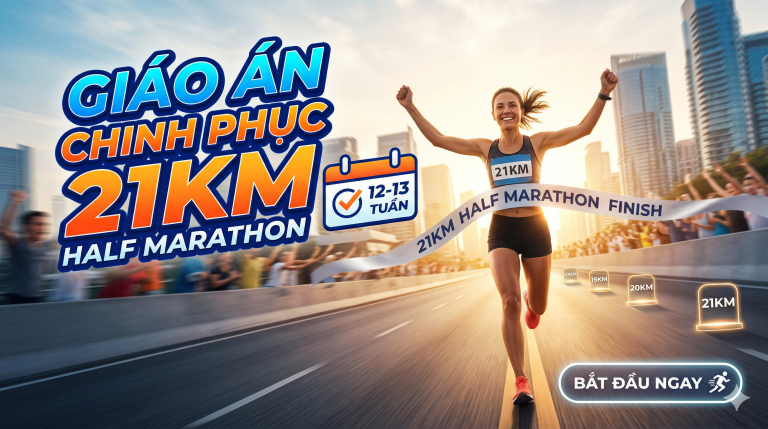 Giáo Án Chinh Phục 21km (Half Marathon)